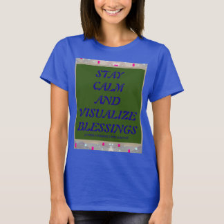 CALM UND VISUALISIEREN VON T - SHIRT bleibe
