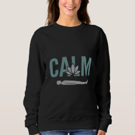 Calm Yoga Savasana Pose Design Sweatshirt