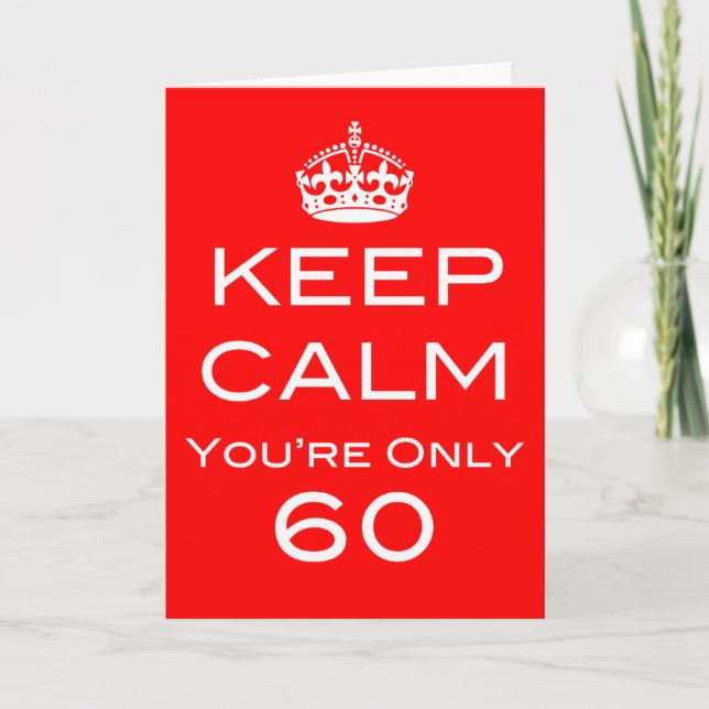 Calme Vous n'êtes que 60 Anniversaire Carte (Devant)