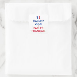 Calmez Vous et Parler Français Quadratischer Aufkleber
