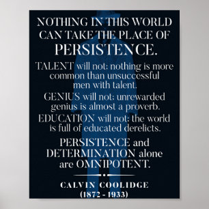 Calvin Coolidge "Persistency"-Zitat Poster