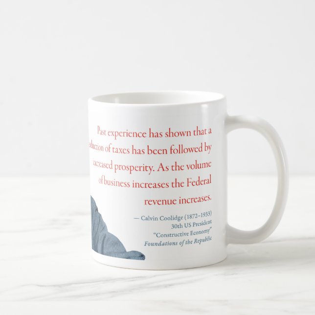 Calvin- CoolidgeTasse #6 "Wohlstand " Kaffeetasse (Rechts)