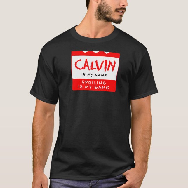 Calvin ist mein Name Personalisiert Nickname Custo T-Shirt (Vorderseite)
