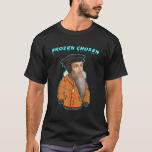 Calvinismus Frozen Chosen TULIP reformierte Calvin T-Shirt