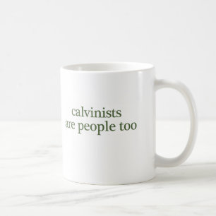 Calvinisten sind Leute auch Kaffeetasse