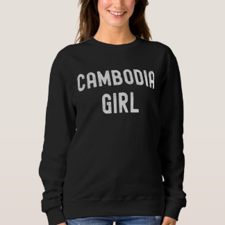 Cambodia   Cambodia Girl Sweatshirt