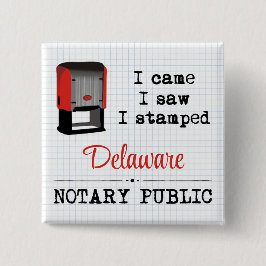 Came Saw gestempelte Notar Public Delaware Button