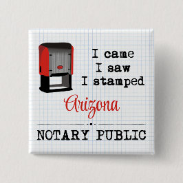 Came Saw Stamps Notary Public Arizona Button