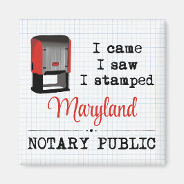 Came Saw Stamps Notary Public Maryland Magnet