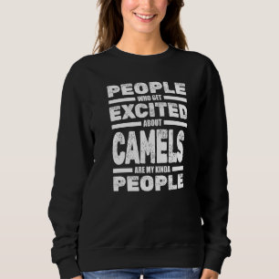 Camel Dessert Sand Animal Camelhump Camels Dromed Sweatshirt
