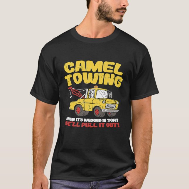 Camel Towing Crude Truck Erholung T-Shirt (Vorderseite)