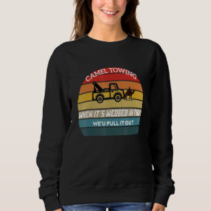 Camel Towing Retro Adult Humor Sprichwort Hallowee Sweatshirt
