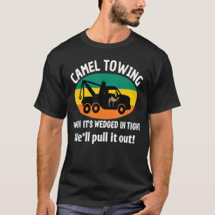 Camel Towing Vintag Retro Spaß Sprichwort Sarcasti T-Shirt