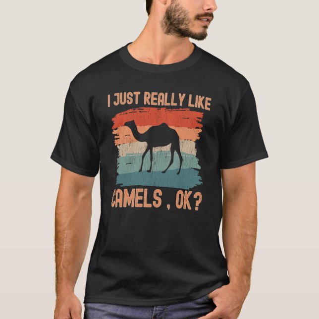 Camels I just Really Like Camels Ok T-Shirt (Vorderseite)