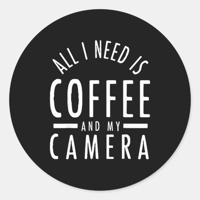 Camera &amp; Coffee - Funny Photography Quote Phot Runder Aufkleber (Vorderseite)