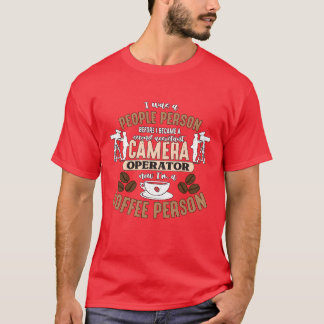 Camera-Operator Ich war ein People-Person-Film-Her T-Shirt
