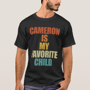 Cameron ist mein liebstes Kind Cameron T-Shirt