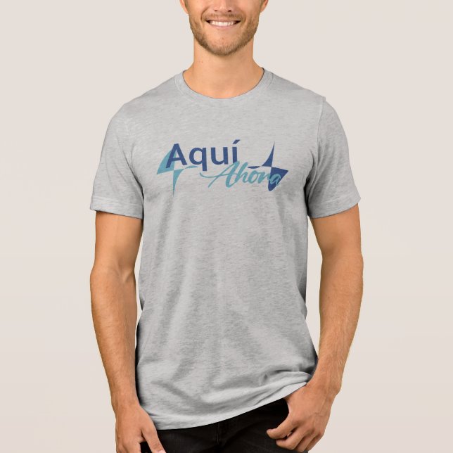 Camiseta Aquí Tri-Blend Shirt (Vorderseite)
