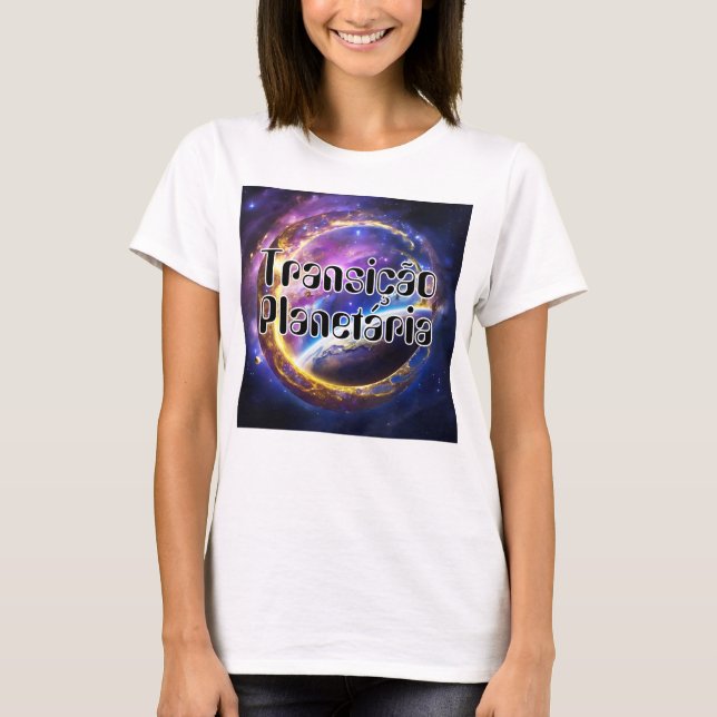 Camiseta Feminina Básica Transição Planetária-2 T-Shirt (Vorderseite)