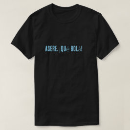 camiseta frases cubanas T-Shirt