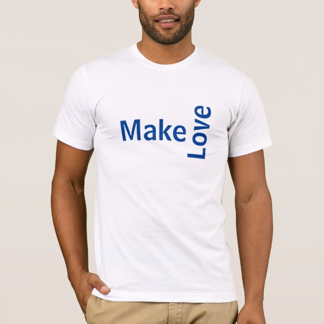 Camiseta macht Liebe T-Shirt (Vorderseite)