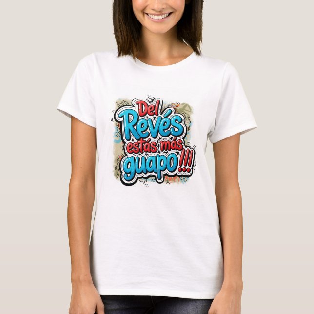 Camiseta Mujer Corta - Del Revés Más Guapo T-Shirt (Vorderseite)