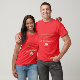 Camiseta para perder perdón T-Shirt