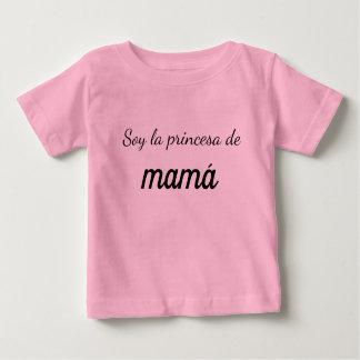 camiseta soy la princesa de mamá baby t-shirt