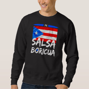 Camisetas De Salsa Salsa De Puerto Rico Boricua Pr Sweatshirt