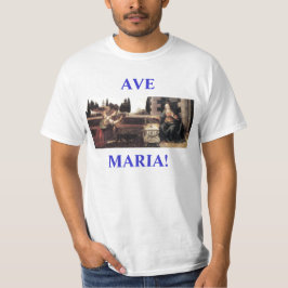 Camisia De AVE MARIA! T-Shirt