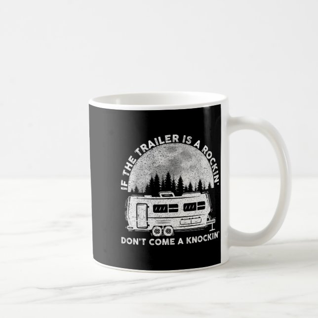 Camng Funny If The Trailer Is Rocking Don't Come K Kaffeetasse (Rechts)