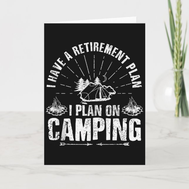 Camng Retirement Gift Funny Quote Outdoor Retired  Karte (Vorderseite)