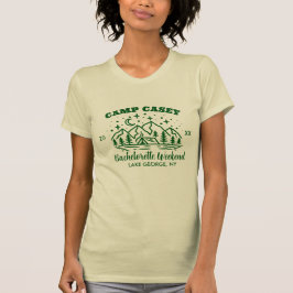 CAMP BACHELORETTE WEEKEND T-Shirt