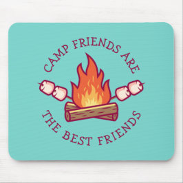 Camp Friends Are The Best Friends Mousepad