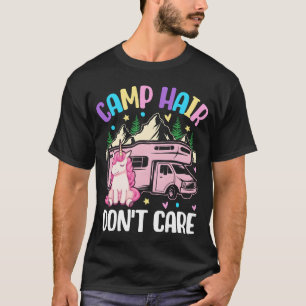 Camp Hair Dont Care Camping Mädchen weiblicher Cam T-Shirt