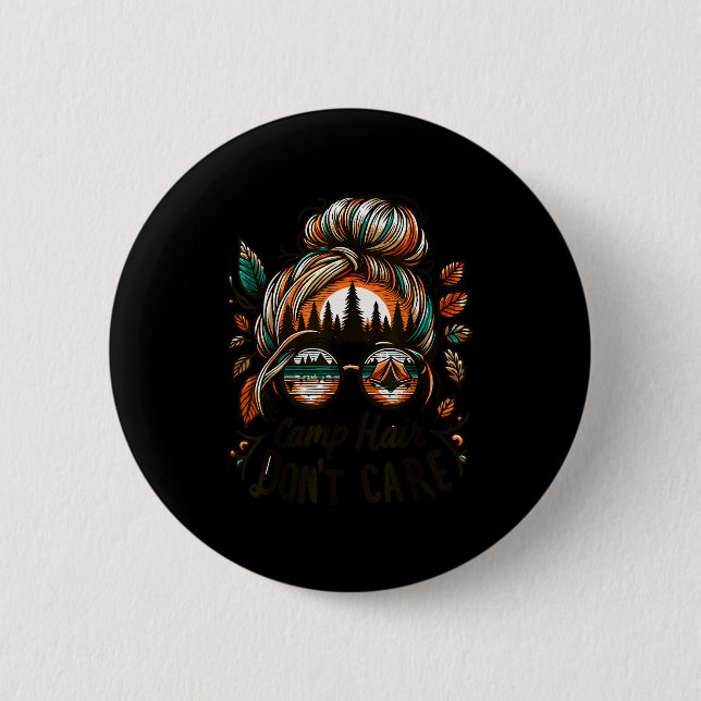 Camp Hair Don't Care Messy Bun Funny Camng Camper  Button (Vorderseite)