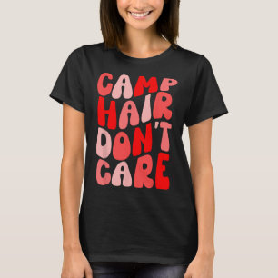 Camp Hair Don't Care Sommer Camping-Shirt Für Mädc T-Shirt