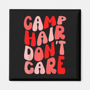 Camp Hair Dont Care Summer Camping Shirt für Mädch Magnet