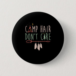Camp Hair Funny Camping Outdoor Camper ist egal. Button