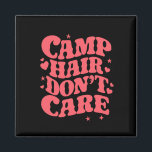 Camp Hair Keine Sorge Sommer Camping Girls Groovy Magnet<br><div class="desc">Camp Hair Keine Sorge Sommer Camping Girls Groovy</div>