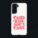 Camp Hair Keine Sorge Sommer Camping Girls Groovy Samsung Galaxy Hülle<br><div class="desc">Camp Hair Keine Sorge Sommer Camping Girls Groovy</div>