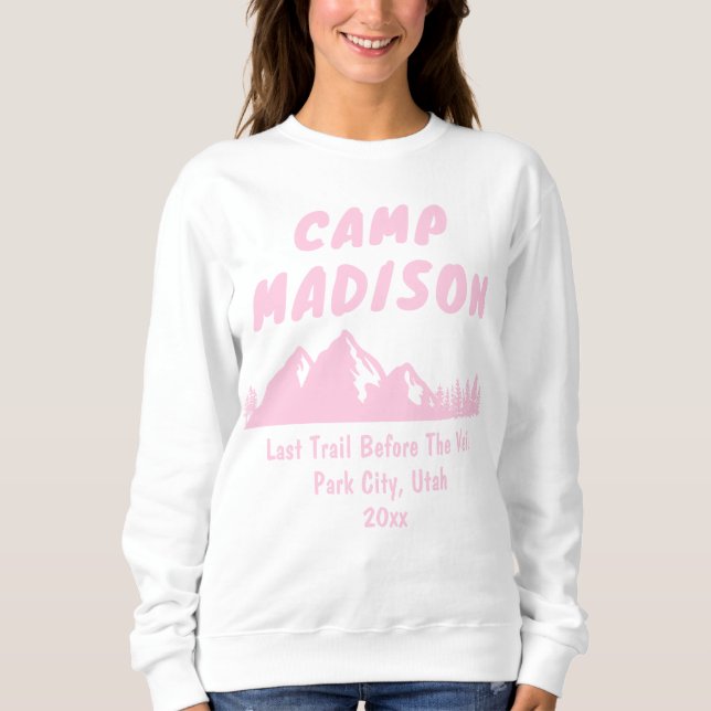 Camp Junggeselinnen-Abschied Mountain Bach Geschen Sweatshirt (Vorderseite)
