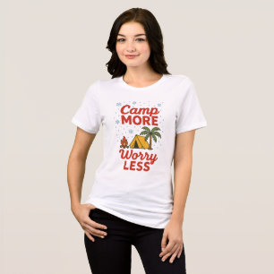 Camp Mehr Weniger Sorge T-Shirt Lustiges Camping Tri-Blend Shirt