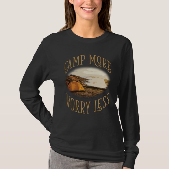 Camp More Inspirational Amusing Camping Quote T-Shirt (Vorderseite)