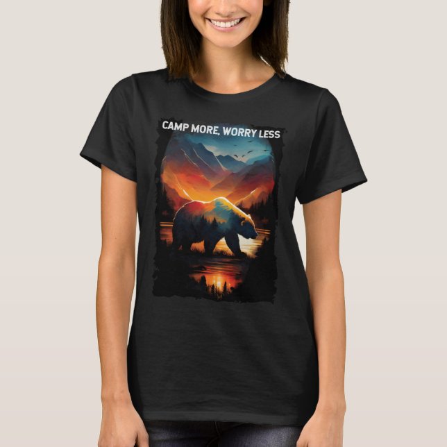 Camp More Worry Less bear hiking camping mountains T-Shirt (Vorderseite)