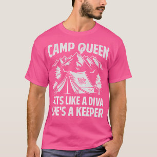 Camp Queen ist wie eine Diva, sie ist eine Hüterin T-Shirt