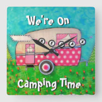 Camper Clock, wir sind auf Camping Time, Glamping