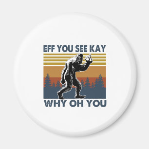 Camper-Geschenk Eff you see Kay Why Oh You Magnet