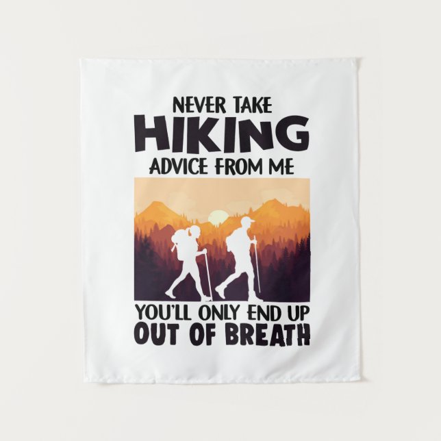Camper Gift | Never Take Hiking Advice From Me Wandteppich (Vorderseite)