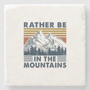 Camper Gift   Rather Be In The Mountains Birthday Steinuntersetzer